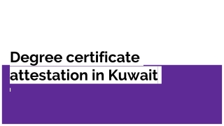 Degree Certificate Attestation In Kuwait