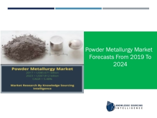 Powder Metallurgy Market to Reach US$7.812 billion by 2023