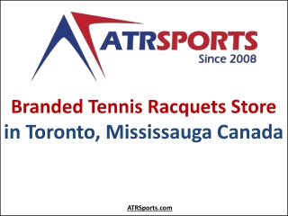 Branded Tennis Racquets Store in Toronto, Mississauga Canada