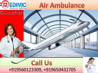 Hire Air Ambulance Service in Guwahati and Kolkata by Medivic Aviation with Life Saving Equipment’s