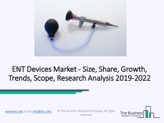 ENT Devices Market Recent Developments And Emerging Trends 2019 To 2022