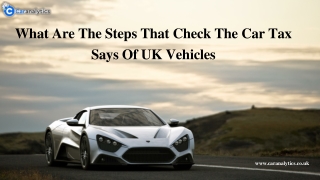 What Are The Steps That Check Car Tax Says Of UK Vehicles?