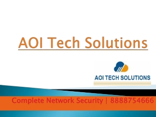 AOI Tech Solutions - 8888754666 - Best Network Protection