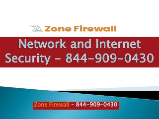 Zone Firewall Protection - 844-909-0430 - Internet Security Solutions