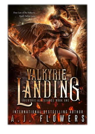 [PDF] Free Download Valkyrie Landing By A.J. Flowers