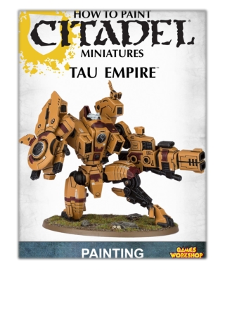 [PDF] Free Download How to Paint Citadel Miniatures: Tau Empire 2013 Edition By Games Workshop