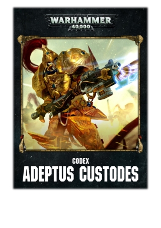 [PDF] Free Download Codex: Adeptus Custodes Enhanced Edition By Games Workshop