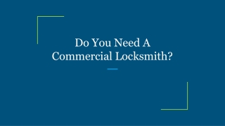 Do You Need A Commercial Locksmith?