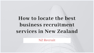 How to locate the best business recruitment services in New Zealand