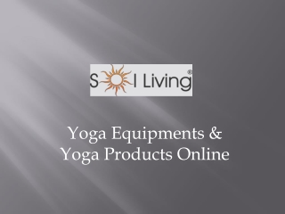 Sol Living - Yoga Equipments & Yoga Products Online