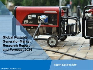 Portable Generator Market Report 2019: Share, Size, Trends, Growth, Region and Forecast Till 2024