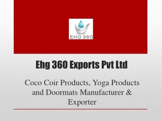 Coco Coir Products, Yoga Products and Doormats Manufacturer & Exporter
