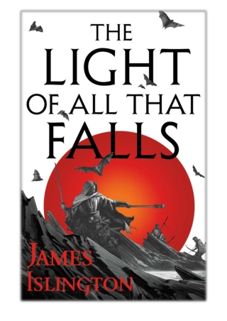 [PDF] Free Download The Light of All That Falls By James Islington