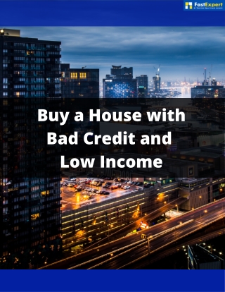 Tips to Buy a House with Bad Credit and Low Income
