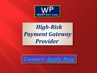 High-Risk Payment Gateway Provider enhances your industry