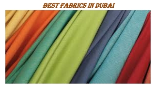 Best Fabrics In Dubai