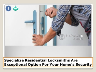 Specialize Residential Locksmiths Are Exceptional Option For Your Home’s Security
