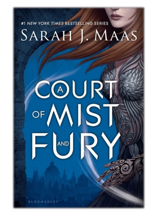 [PDF] Free Download A Court of Mist and Fury By Sarah J. Maas