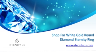 Shop For White Gold Round Diamond Eternity Ring - www.eternityus.com
