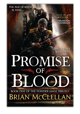 [PDF] Free Download Promise of Blood By Brian McClellan