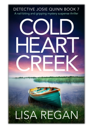 [PDF] Free Download Cold Heart Creek By Lisa Regan