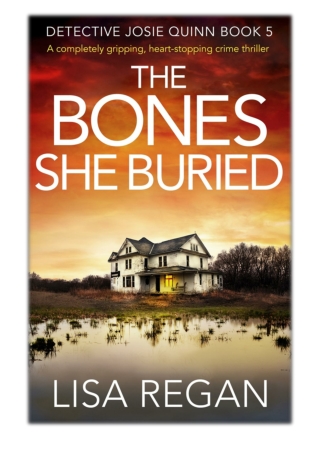 [PDF] Free Download The Bones She Buried By Lisa Regan