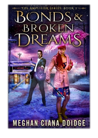 [PDF] Free Download Bonds and Broken Dreams By Meghan Ciana Doidge