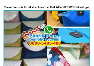 Contoh Souvenir Pernikahan Lucu Dan Unik 0896~30I2~3779 [WhatsApp]