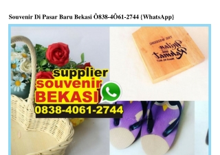 Souvenir Di Pasar Baru Bekasi 0838~4061~2744[wa]