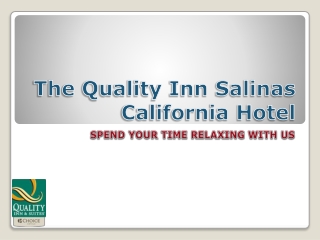 Find Out the Best Accommodation in Salinas at Affordable Rate