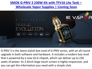 SMOK G-PRIV 3 230W Kit with TFV16 Lite Tank - Wholesale Vapor Supplies | Coming Soon