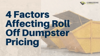 4 Factors Affecting Roll Off Dumpster Pricing