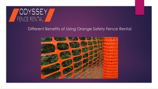 Different Benefits of Using Orange Safety Fence Rental