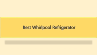 Best Whirlpool Refrigerator