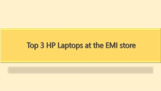 Top 3 HP Laptops at the EMI store