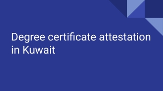 Degree Certificate Attestation in Kuwait