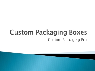 Custom Packaging Boxes