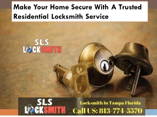 Make Your Home Secure With A Trusted Residential Locksmith Service