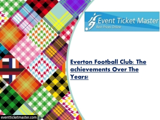 Everton Football Club: The achievements Over The Years!