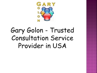 Gary Golon - Trusted Consultation Service Provider in USA