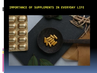 Importance of Supplements in Everyday Life