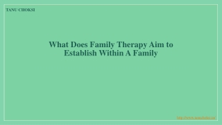 What Does Family Therapy Aim to Establish Within A Family?