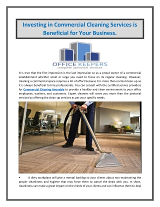 Investing in commercial cleaning services is beneficial for your business.