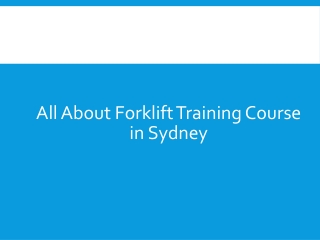 All About Forklift Training Course in Sydney