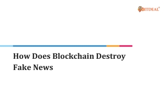 How Does Blockchain Destroy Fake News