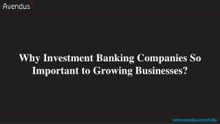 Why Investment Banking Companies So Important to Growing Businesses?