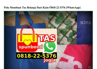 Pola Membuat Tas Belanja Dari Kain Ö818·22·5376[wa]