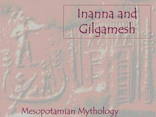 Inanna and Gilgamesh