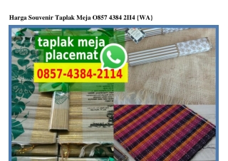 Harga Souvenir Taplak Meja 0857–4384–2114[wa]