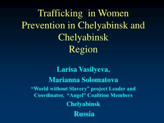 Trafficking in Women Prevention in Chelyabinsk and Chelyabinsk Region
